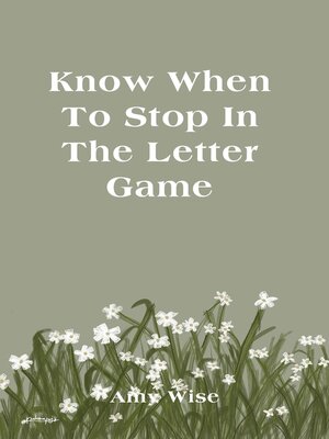 cover image of Know When to Stop In the Letter Game